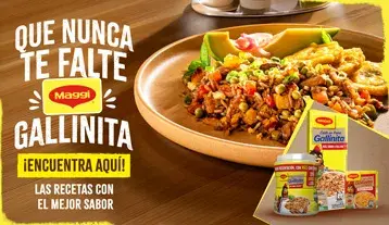 Que nunca te falte Maggi® Gallinita Que nunca te falte Maggi® Gallinita